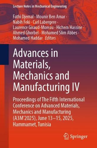 Advances in Materials, Mechanics and Manufacturing IV