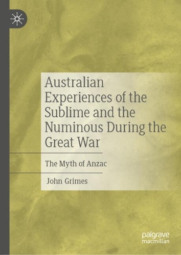 Australian Experiences of the Sublime and the Numinous During the Great War
