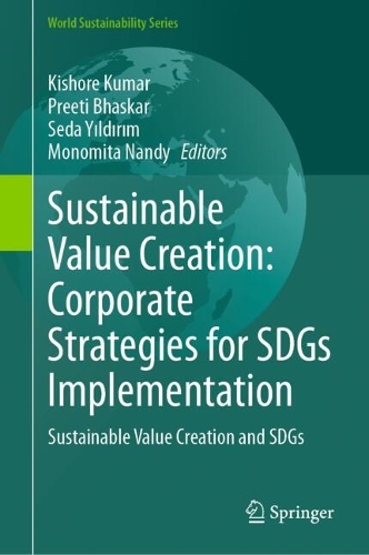 Sustainable Value Creation: Corporate Strategies for SDGs Implementation