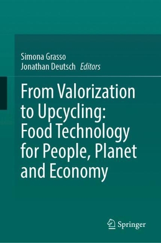 From Valorization to Upcycling: Food Technology for People, Planet and Economy