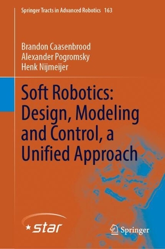 Soft Robotics: Design, Modeling and Control, a Unified Approach