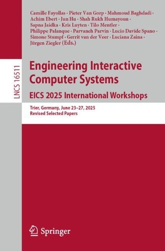 Engineering Interactive Computer Systems. EICS 2025 International Workshops