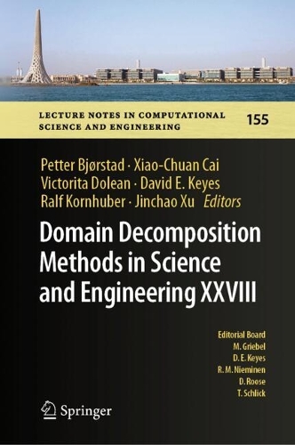 Domain Decomposition Methods in Science and Engineering XXVIII