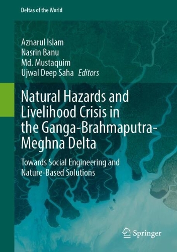 Natural Hazards and Livelihood Crisis in the Ganga-Brahmaputra-Meghna Delta