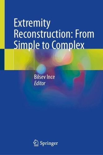 Extremity Reconstruction: From Simple to Complex