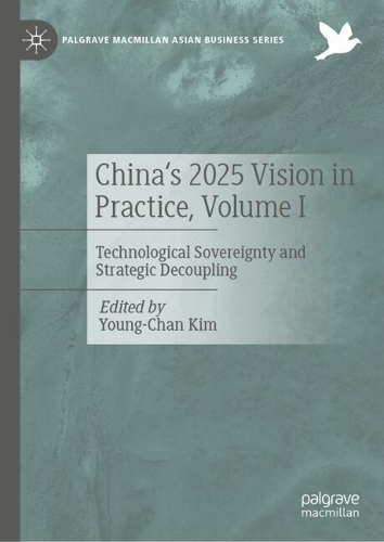 China's 2025 Vision in Practice, Volume I