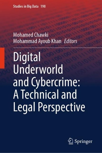 Digital Underworld and Cybercrime: A Technical and Legal Perspective