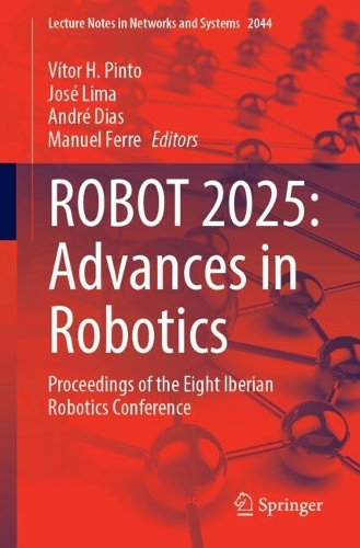 ROBOT 2025: Advances in Robotics
