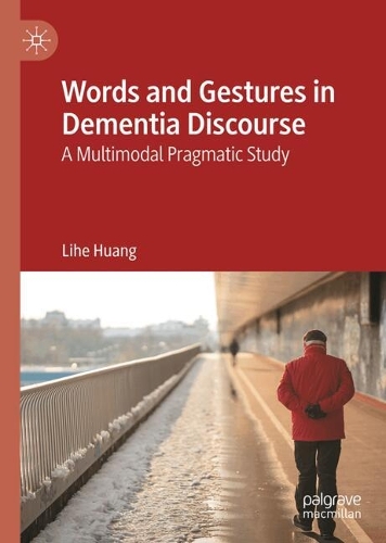 Words and Gestures in Dementia Discourse