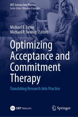 Optimizing Acceptance and Commitment Therapy