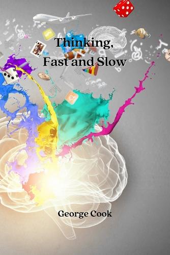 Thinking, Fast and Slow