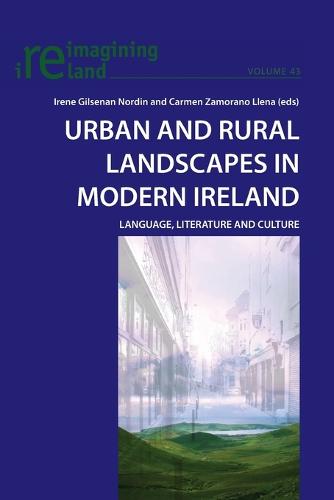 Urban and Rural Landscapes in Modern Ireland