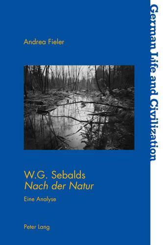 W.G. Sebalds Nach Der Natur