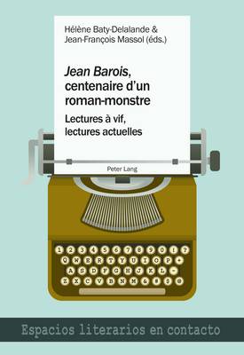 «Jean Barois», Centenaire d'Un Roman-Monstre