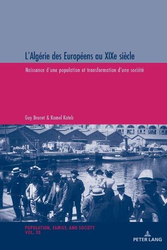 L'Algérie des Européens au XIXe siècle