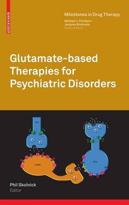 Glutamate-based Therapies for Psychiatric Disorders