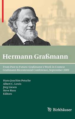 From Past to Future: Graßmann's Work in Context