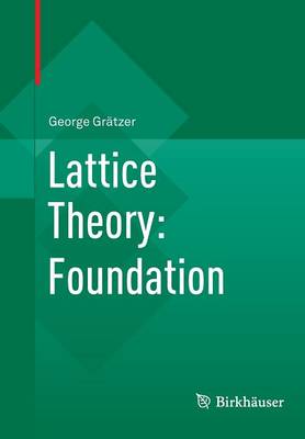 Lattice Theory: Foundation