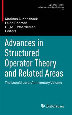Advances in Structured Operator Theory and Related Areas
