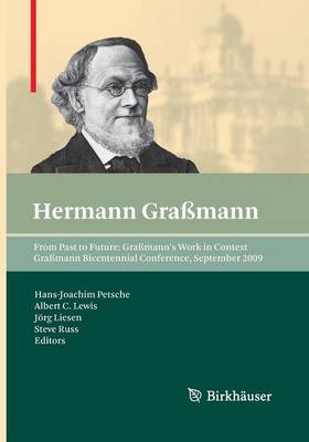 From Past to Future: Graßmann's Work in Context