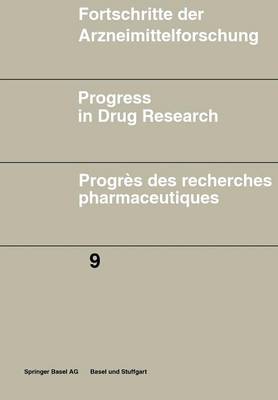 Fortschritte der Arzneimittelforschung \ Progress in Drug Research \ Progrès des recherches pharmaceutiques