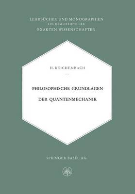 Philosophische Grundlagen der Quantenmechanik