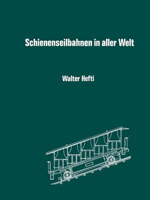 Schienenseilbahnen in aller Welt