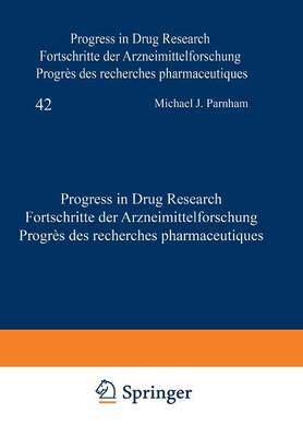 Progress in Drug Research / Fortschritte der Arzneimittelforschung / Progrès des recherches pharmaceutiques