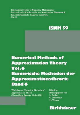Numerical Methods of Approximation Theory, Vol.6 \ Numerische Methoden der Approximationstheorie, Band 6