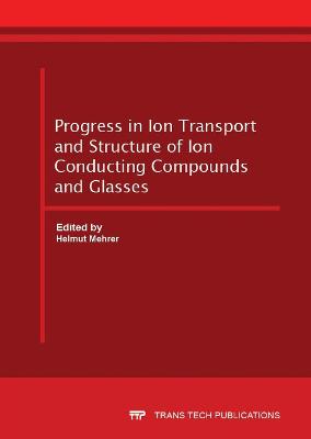 Progress in Ion Transport and Structure of Ion Conducting Compounds and Glasses