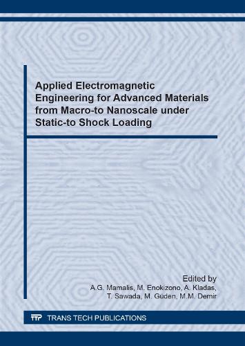 Applied Electromagnetic Engineering for Advanced Materials from Macro-to Nanoscale under Static-to Shock Loading