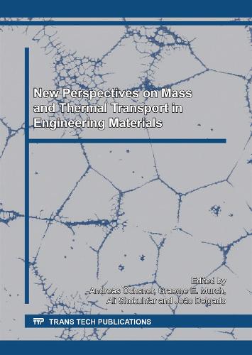 New Perspectives on Mass and Thermal Transport in Engineering Materials