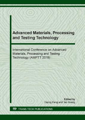 Advanced Materials, Processing and Testing Technology