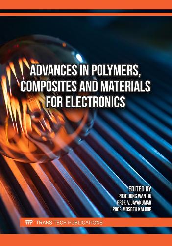 Advances in Polymers, Composites and Materials for Electronics