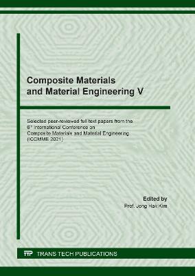 Composite Materials and Material Engineering V