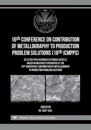 16th Conference on Contribution of Metallography to Production Problem Solutions (16th ICMPPS)