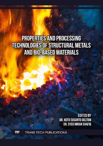 Properties and Processing Technologies of Structural Metals and Bio-Based Materials