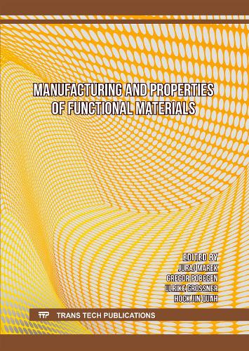 Manufacturing and Properties of Functional Materials