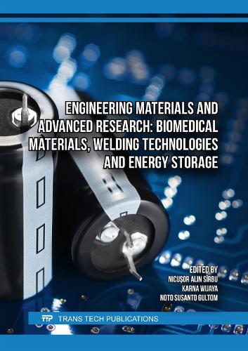 Engineering Materials and Advanced Research: Biomedical Materials, Welding Technologies and Energy Storage
