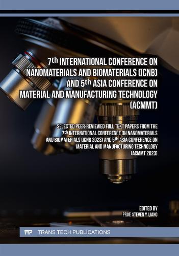 7th International Conference on Nanomaterials and Biomaterials (ICNB) and 5th Asia Conference on Material and Manufacturing Technology (ACMMT)
