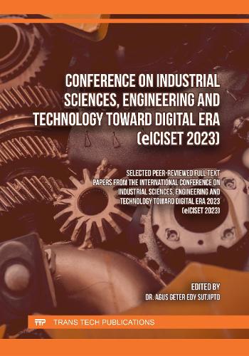 Conference on Industrial Sciences, Engineering and Technology toward Digital Era (eICISET 2023)