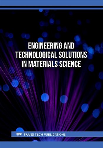 Engineering and Technological Solutions in Materials Science