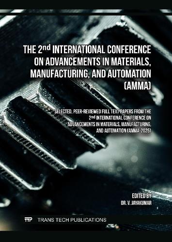 The 2nd International Conference on Advancements in Materials, Manufacturing, and Automation (AMMA)