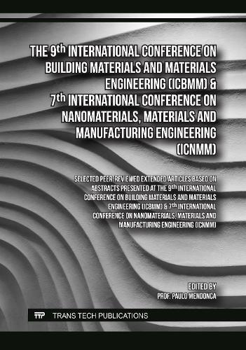 The 9th Int. Conf. on Building Materials and Materials Engineering (ICBMM) & 7th Int. Conf. on Nanomaterials, Materials and Manufacturing Engineering (ICNMM)