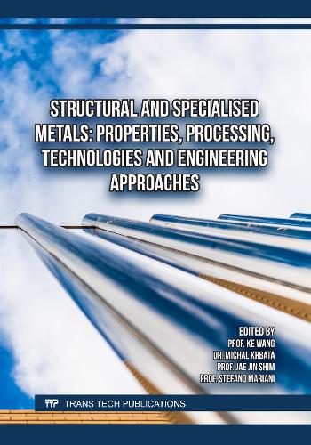Structural and Specialised Metals: Properties, Processing, Technologies and Engineering Approaches