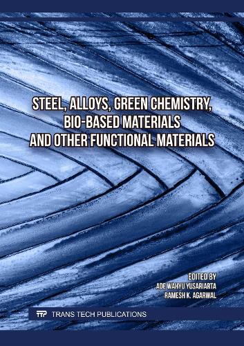 Steel, Alloys, Green Chemistry, Bio-Based Materials and other Functional Materials