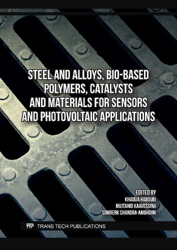 Steel and Alloys, Bio-Based Polymers, Catalysts and Materials for Sensors and Photovoltaic Applications