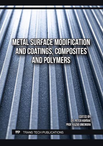 Metal Surface Modification and Coatings, Composites and Polymers