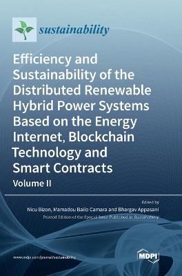 Efficiency and Sustainability of the Distributed Renewable Hybrid Power Systems Based on the Energy Internet, Blockchain Technology and Smart Contracts