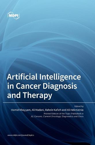 Artificial Intelligence in Cancer Diagnosis and Therapy